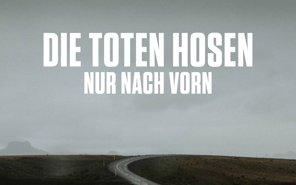 Die Toten Hosen - Nur nach vorn