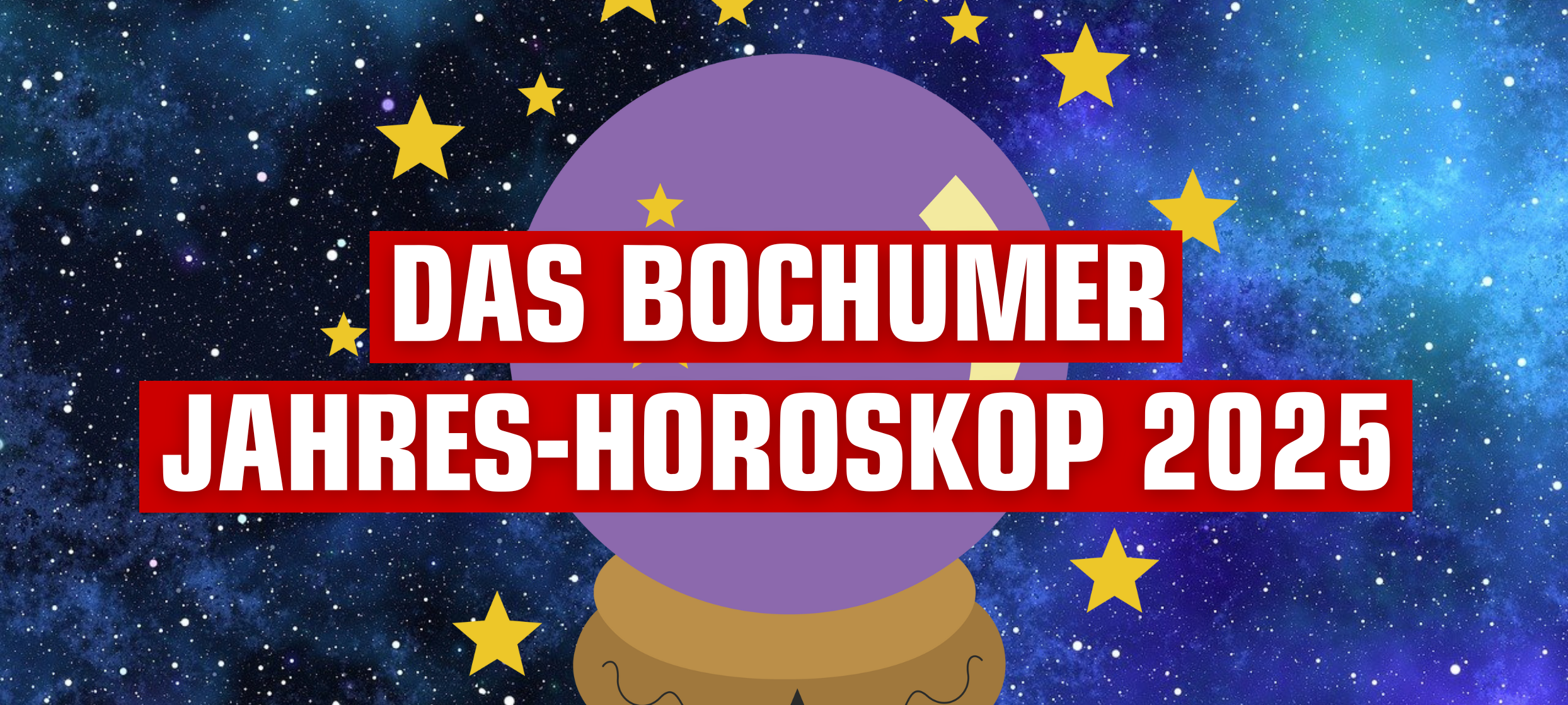 Das Bochumer Jahreshoroskop 2025